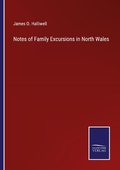 Cover: Notes of Family Excursions in North Wales - Outlook
