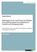 Cover: Bildungsprozesse zum Thema nachhaltige Entwicklung anhand des didaktischen Modells nach Wolfgang Klafki - GRIN Verlag