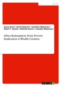 Cover: Africa Redemption. From Poverty Eradication to Wealth Creation - GRIN Verlag