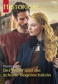 Cover: Der Ritter und die sch&ouml;ne Bogensch&uuml;tzin - CORA Verlag