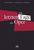 Cover: Die letzten Tage der Oper (German edition) - Skira