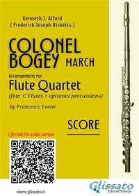Abbildung von: Flute Quartet score "Colonel Bogey" - Glissato Edizioni Musicali