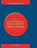 Cover: A Complete Dictionary of Synonyms and Antonyms, or Synonyms and Words of Opposite Meaning - Mjp Publishers