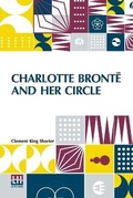 Cover: Charlotte Bronte And Her Circle - Lector House