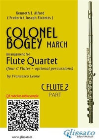 Abbildung von: C Flute 2 part of "Colonel Bogey" for Flute Quartet - Glissato Edizioni Musicali