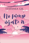 Cover: No pienso dejarte ir (Reencuentros, #3) - Reencuentros