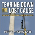 Cover: Tearing Down the Lost Cause - Tantor Audio