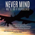 Cover: Never Mind, We'll Do It Ourselves - Tantor Audio