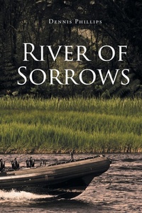 Enlarge image Cover: River of Sorrows - Page Publishing, Inc.