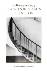 Abbildung von: Photographic Legacy of Frances Benjamin Johnston - University of Alabama Press