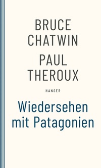 Abbildung von: Wiedersehen mit Patagonien - Hanser