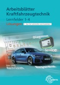 Cover: L&ouml;sungen zu 22410 Arbeitsbl&auml;tter Kraftfahrzeugtechnik Lernfelder 1-4 - Europa-Lehrmittel