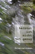 Cover: halbtot ist nicht tot genug - epubli