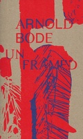 Cover: Arnold Bode Unframed - Verlag Winfried Jenior