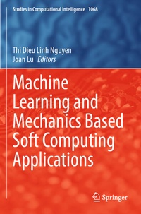 Enlarge image Cover: Machine Learning and Mechanics Based Soft Computing Applications - Springer