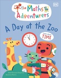 Cover: The Maths Adventurers A Day at the Zoo - DK Children