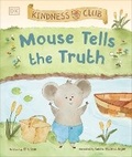 Cover: Kindness Club Mouse Tells the Truth - DK Children