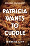 Cover: Patricia Wants to Cuddle - Faber & Faber