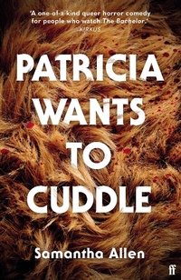 Abbildung von: Patricia Wants to Cuddle - Faber & Faber