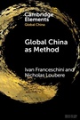 Cover: Global China as Method - Cambridge University Press