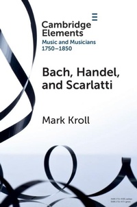 Abbildung von: Bach, Handel and Scarlatti - Cambridge University Press