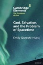 Cover: God, Salvation, and the Problem of Spacetime - Cambridge University Press