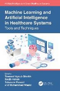 Enlarge image Cover: Machine Learning and Artificial Intelligence in Healthcare Systems - CRC Press