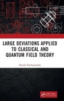 Cover: Large Deviations Applied to Classical and Quantum Field Theory - CRC Press