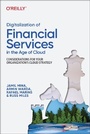 Cover: Digitalization of Financial Services in the Age of Cloud - O'Reilly