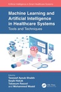 Cover: Machine Learning and Artificial Intelligence in Healthcare Systems - CRC Press