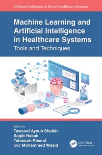 Enlarge image Cover: Machine Learning and Artificial Intelligence in Healthcare Systems - CRC Press