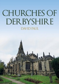 Abbildung von: Churches of Derbyshire - Amberley Publishing