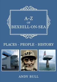 Abbildung von: A-Z of Bexhill-on-Sea - Amberley Publishing