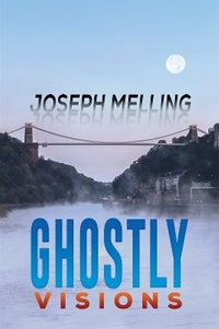 Enlarge image Cover: Ghostly Visions - Austin Macauley Publishers