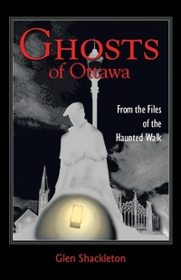 Abbildung von: Ghosts of Ottawa - Trafford Publishing