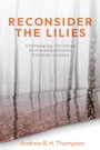 Cover: Reconsider the Lilies - Fortress Press