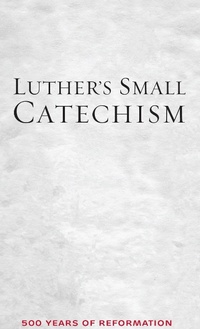 Enlarge image Cover: Luther's Small Catechism - Fortress Press
