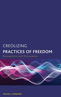 Cover: Creolizing Practices of Freedom - Rowman & Littlefield Publishers