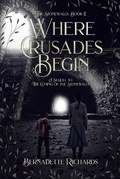 Cover: Where Crusades Begin - Christian Faith Publishing, Inc.