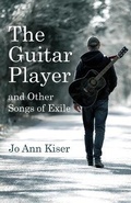 Cover: The Guitar Player and Other Songs of Exile - Atmosphere Press