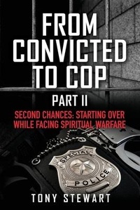 Abbildung von: From Convicted to Cop Part II - Xulon Press
