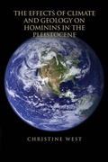 Cover: The Effects of Climate and Geology on Hominins in the Pleistocene - Dorrance Publishing Co.