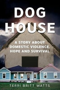 Enlarge image Cover: Dog House - Terri Britt Watts