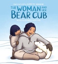 Cover: The Woman and Her Bear Cub - Inhabit Media Inc
