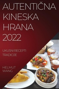 Abbildung von: AutentiCna Kineska Hrana 2022 - HELMUT WANG