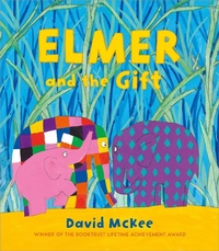 Enlarge image Cover: Elmer and the Gift - Andersen Press Ltd