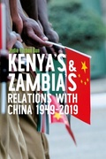 Cover: Kenya's and Zambia's Relations with China 1949-2019 - De Gruyter