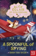 Cover: Alice Eclair, Spy Extraordinaire! A Spoonful of Spying - Nosy Crow Ltd