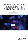 Cover: Criminal Law and Justice in the European Union - Clarus Press Ltd