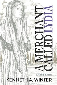 Enlarge image Cover: A Merchant Called Lydia (Large Print Edition) - Wildernesslessons